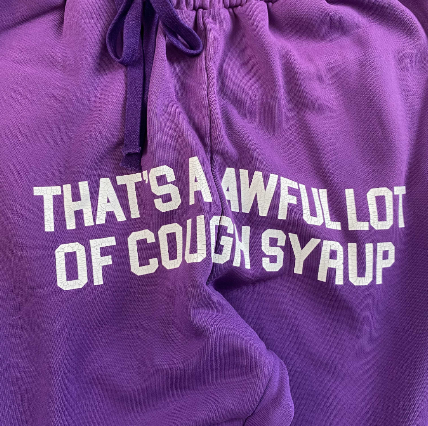 # 156 Cough Syrup Brand Pants